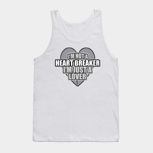 A Lover Not A Heartbreaker Tank Top